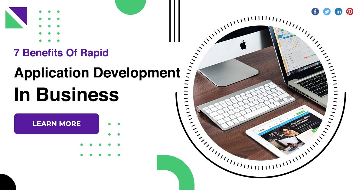 7 Benefits Of Rapid Application Development In Business